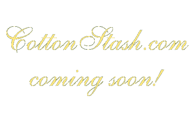 cottonstash.com -- coming soon!